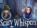 Mchezo Scary Whispers