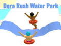 Mchezo Dora Rush Water Park