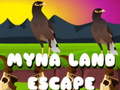 Mchezo Myna Land Escape