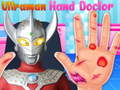 Mchezo Ultraman hand doctor