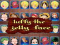 Mchezo luffy the jelly face