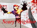 Mchezo Scary Neighbor