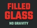 Mchezo Filled Glass No Gravity