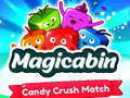 Mchezo Magicabin candy crush match