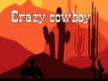 Mchezo Crazy cowboy 