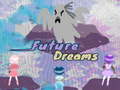 Mchezo Future Dreams
