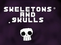 Mchezo Skeletons and Skulls