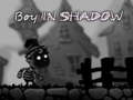 Mchezo Boy in shadow 