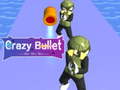 Mchezo Crazy Bullet