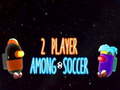 Mchezo 2 Player Among Soccer