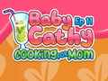 Mchezo Baby Cathy Ep11: Cooking for Mom