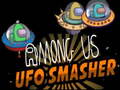 Mchezo Among Us Ufo Smasher