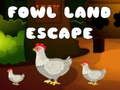 Mchezo Fowl Land Escape