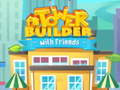 Mchezo Tower Builder with friends