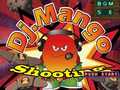 Mchezo Dj. Mango Shooting