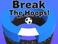 Mchezo Break The Hoops!!