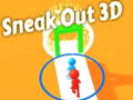 Mchezo Sneak Out 3D
