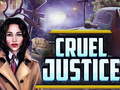 Mchezo Cruel Justice