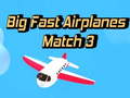 Mchezo Big Fast Airplanes Match 3