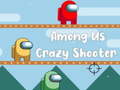 Mchezo Among Us Crazy Shooter