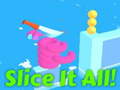Mchezo Slice It All!   