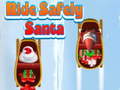 Mchezo Ride Safely Santa