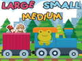 Mchezo Large Medium Small