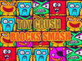 Mchezo Toy Crush Blocks Smash