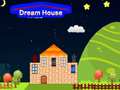 Mchezo Dream House