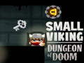Mchezo Small Viking Dungeon of Doom