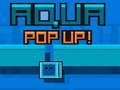 Mchezo Aqua Pop Up