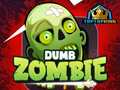 Mchezo Dumb Zombie