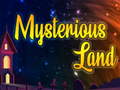 Mchezo Mysterious Land