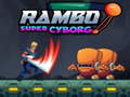 Mchezo Rambo super Cyborg