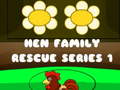 Mchezo Hen Family Rescue Series 1
