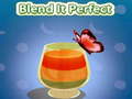 Mchezo Blend It Perfect