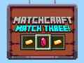 Mchezo Matchcraft Match Three
