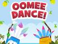 Mchezo Oomee Dance