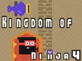 Mchezo Kingdom of Ninja 4