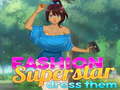 Mchezo Fashion Superstar Dress Them