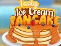 Mchezo Tasty Ice Cream Pancake