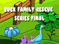 Mchezo Duck Family Rescue Series Final