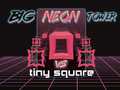 Mchezo Big Neon Tower vs Tiny Square