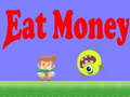 Mchezo Eat Money