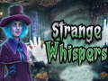 Mchezo Strange whispers
