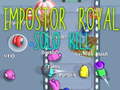 Mchezo Impostor Royal Solo Kill