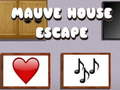 Mchezo Mauve House Escape