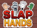 Mchezo Slap Hands