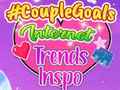 Mchezo CoupleGoals Internet Trends Inspo