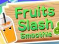 Mchezo Fruits Slash Smoothie